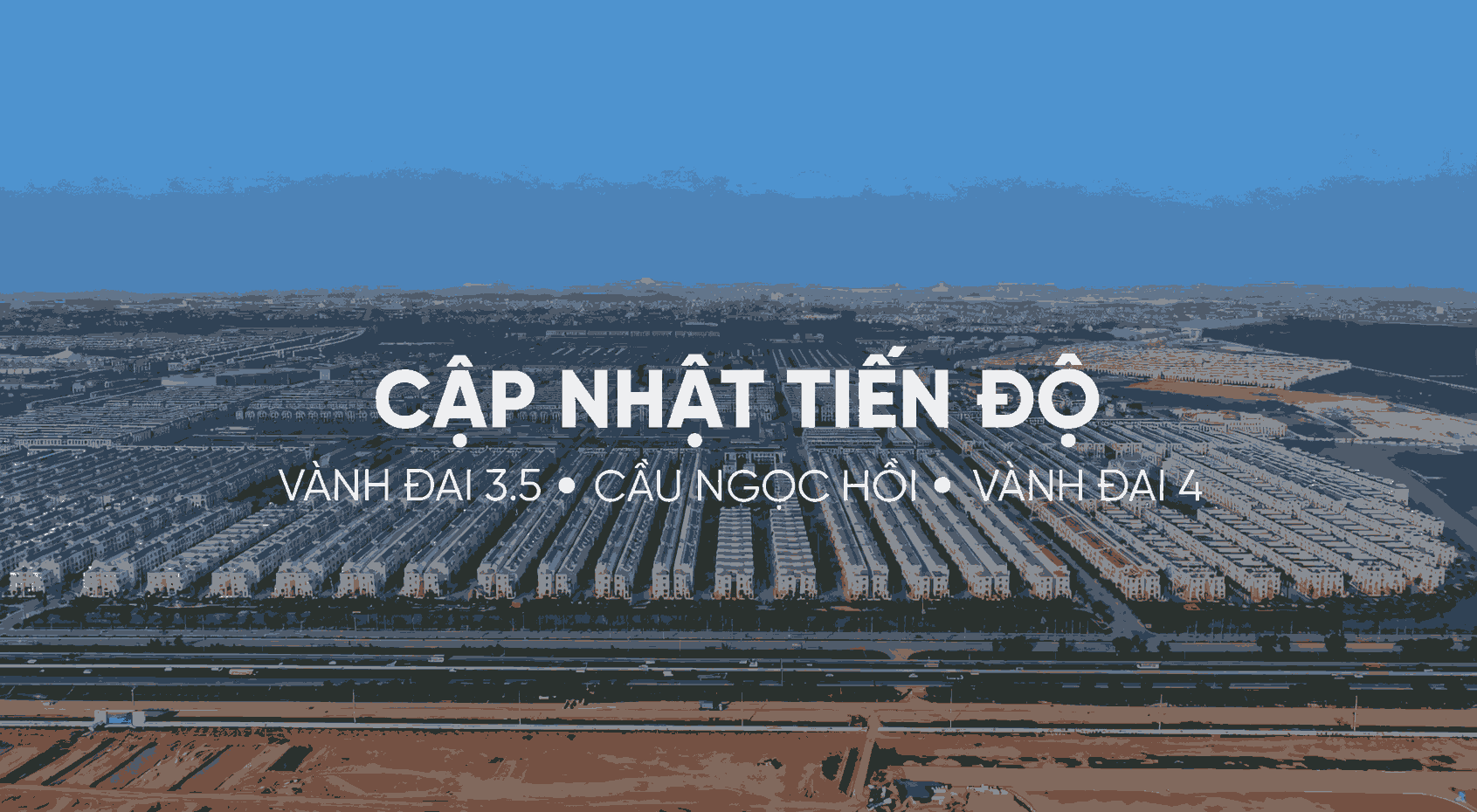 Cập nhật tiến độ vành đai 3.5