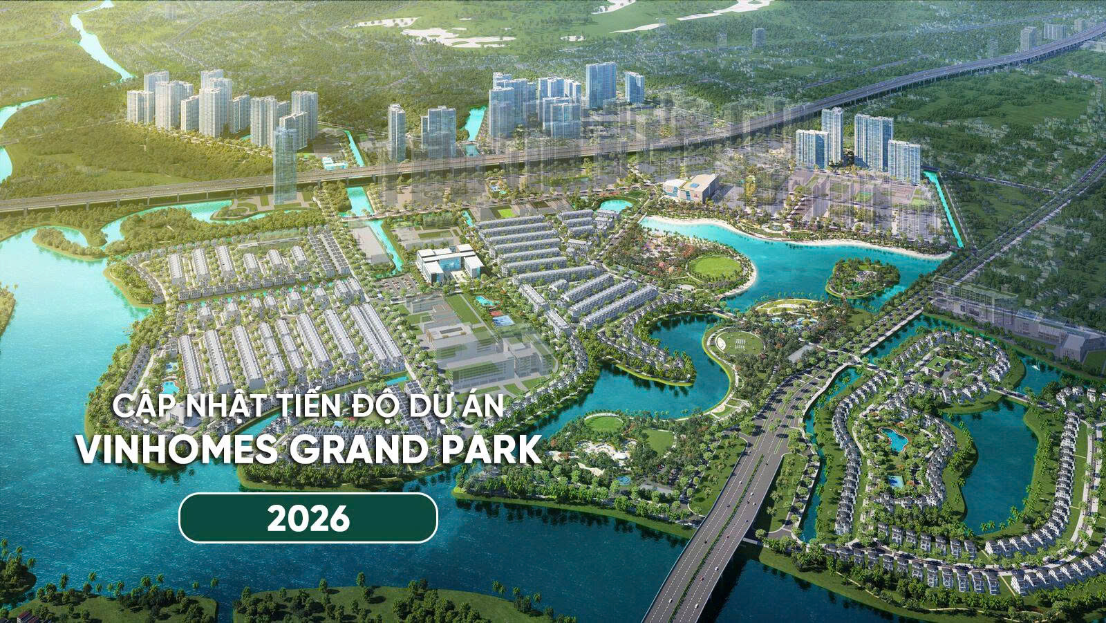 CẬP NHẬT TIẾN ĐỘ VINHOMES GRAND PARK