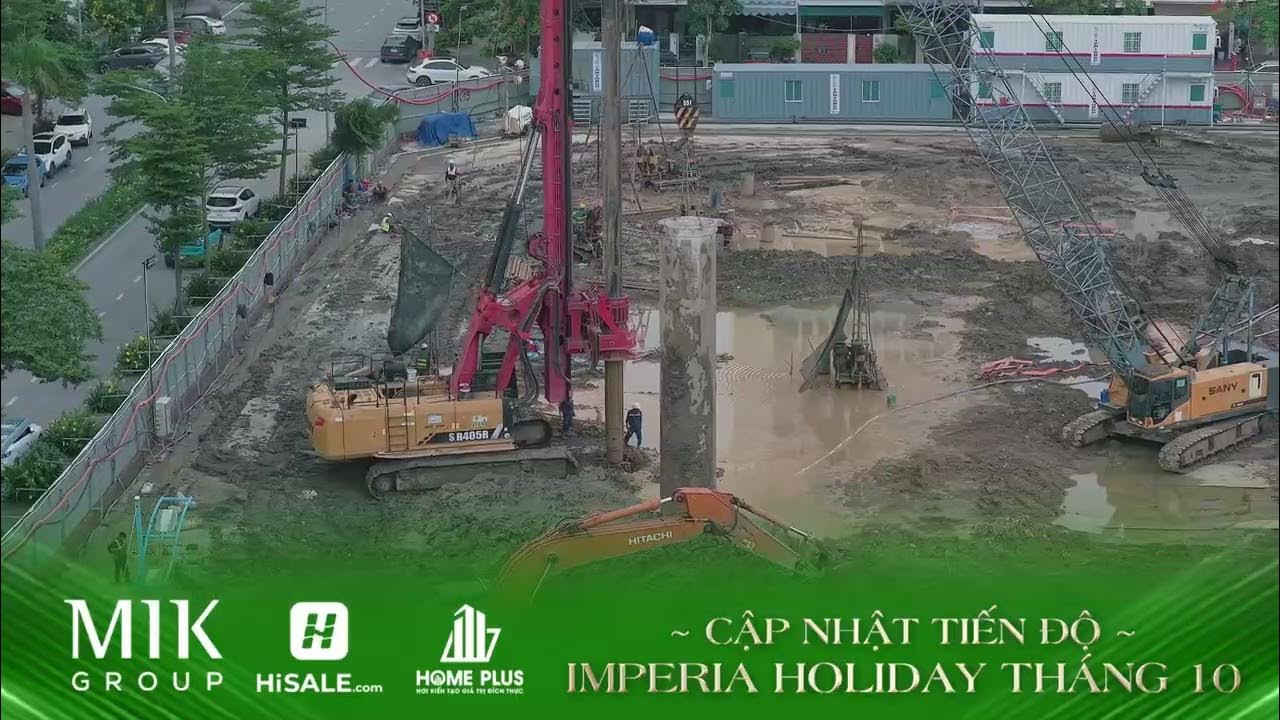 TIẾN ĐỘ DỰ ÁN IMPERIA HOLIDAY HẠ LONG THÁNG 10