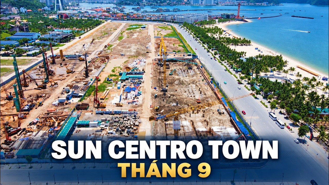 CẬP NHẬT TIẾN ĐỘ DỰ ÁN SUN CENTRO TOWN THÁNG 9