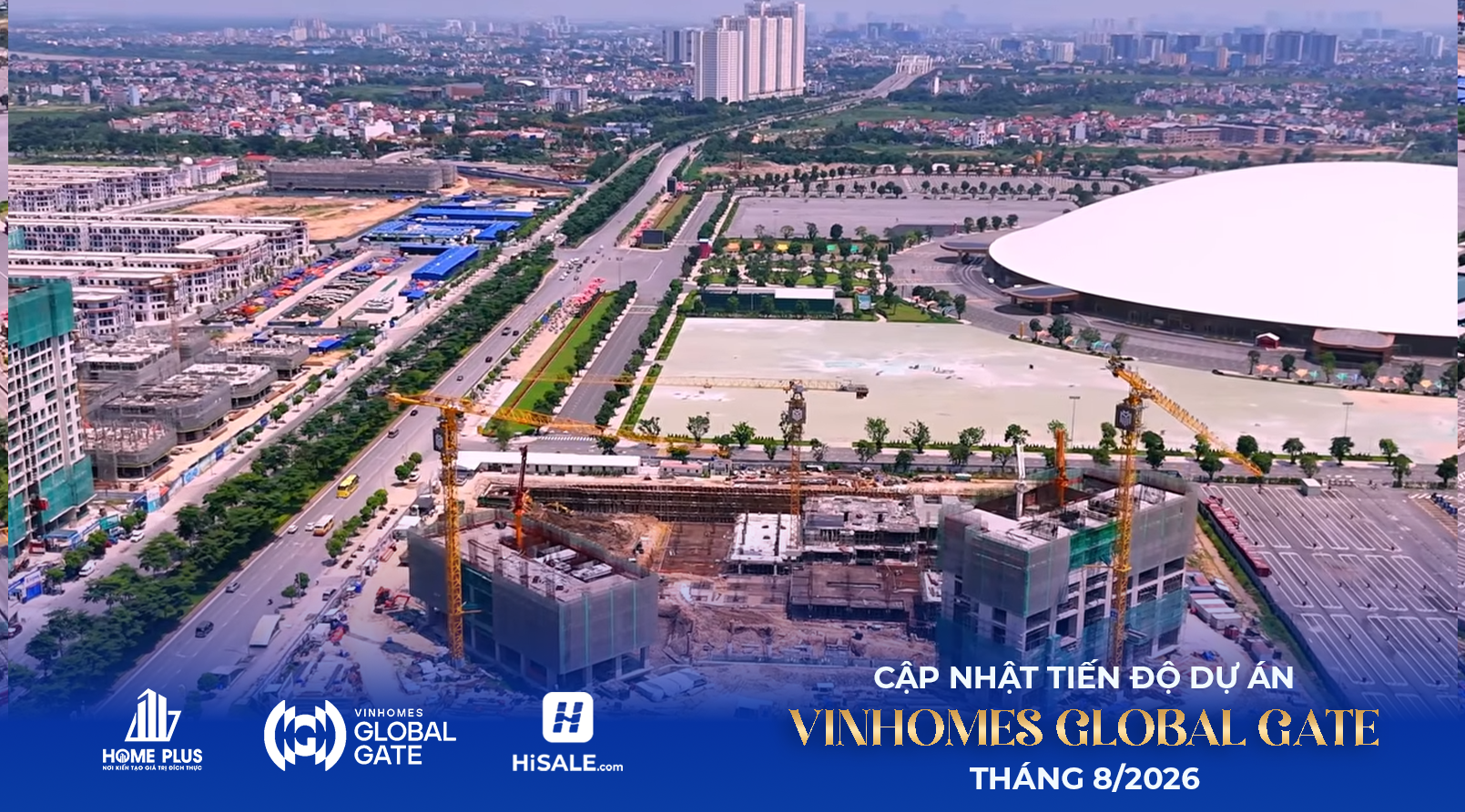 Tiến độ Global Gate Cổ Loa tháng 8/2026