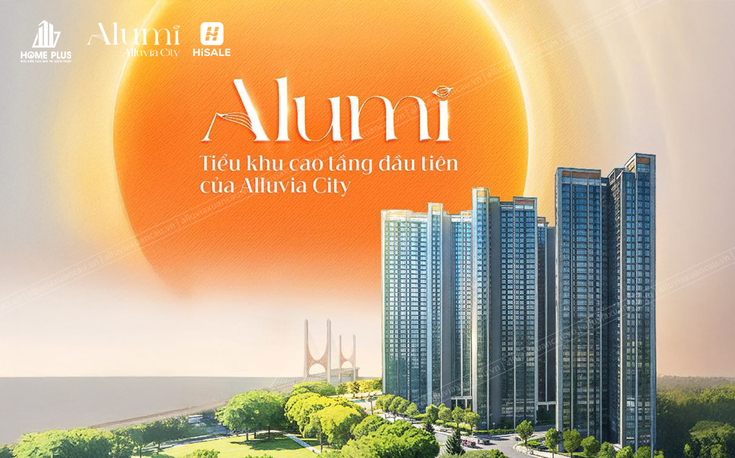 Tổng quan dự án ALUMI - ALLUVIA CITY