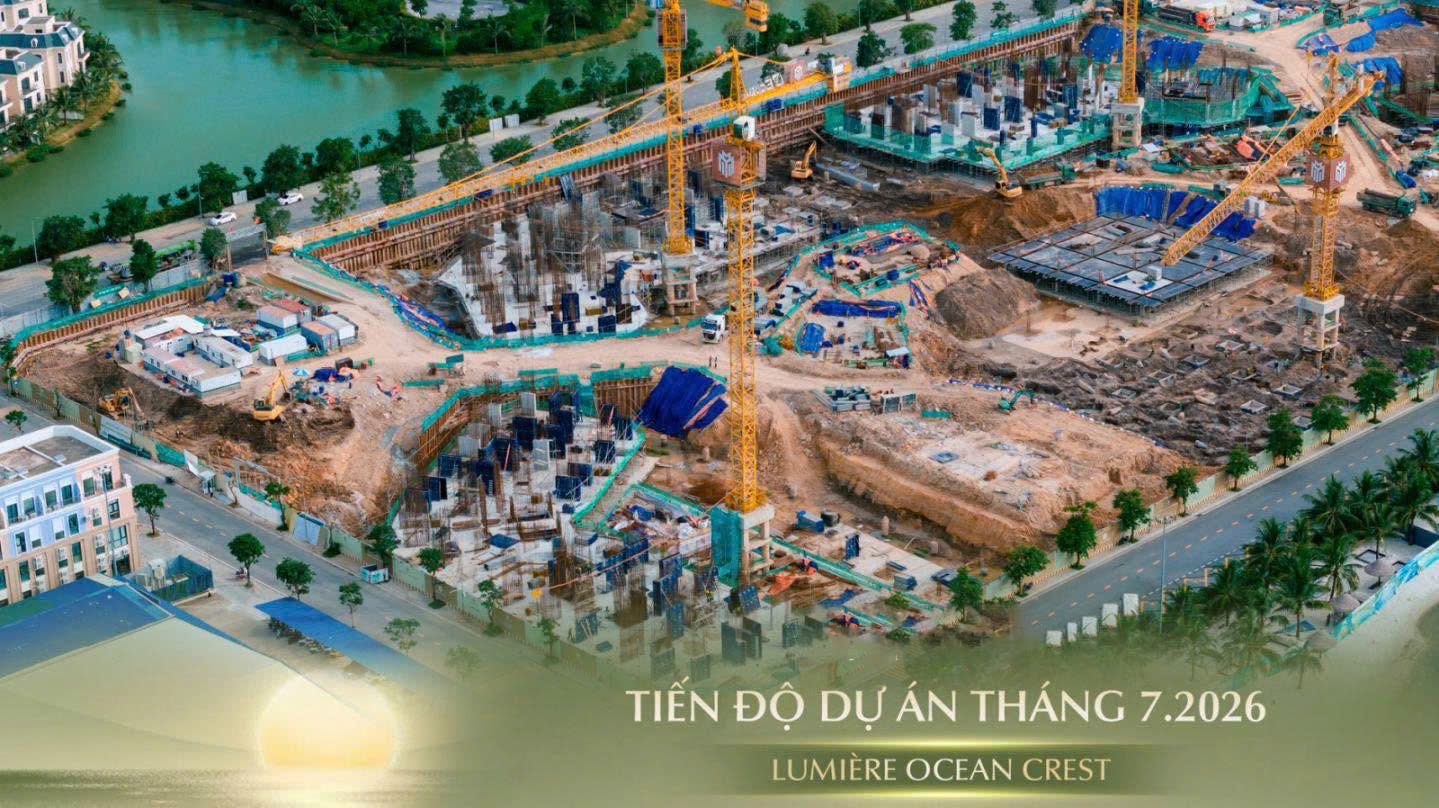 CẬP NHẬT TIẾN ĐỘ LUMIÈRE OCEAN CREST T7/2026