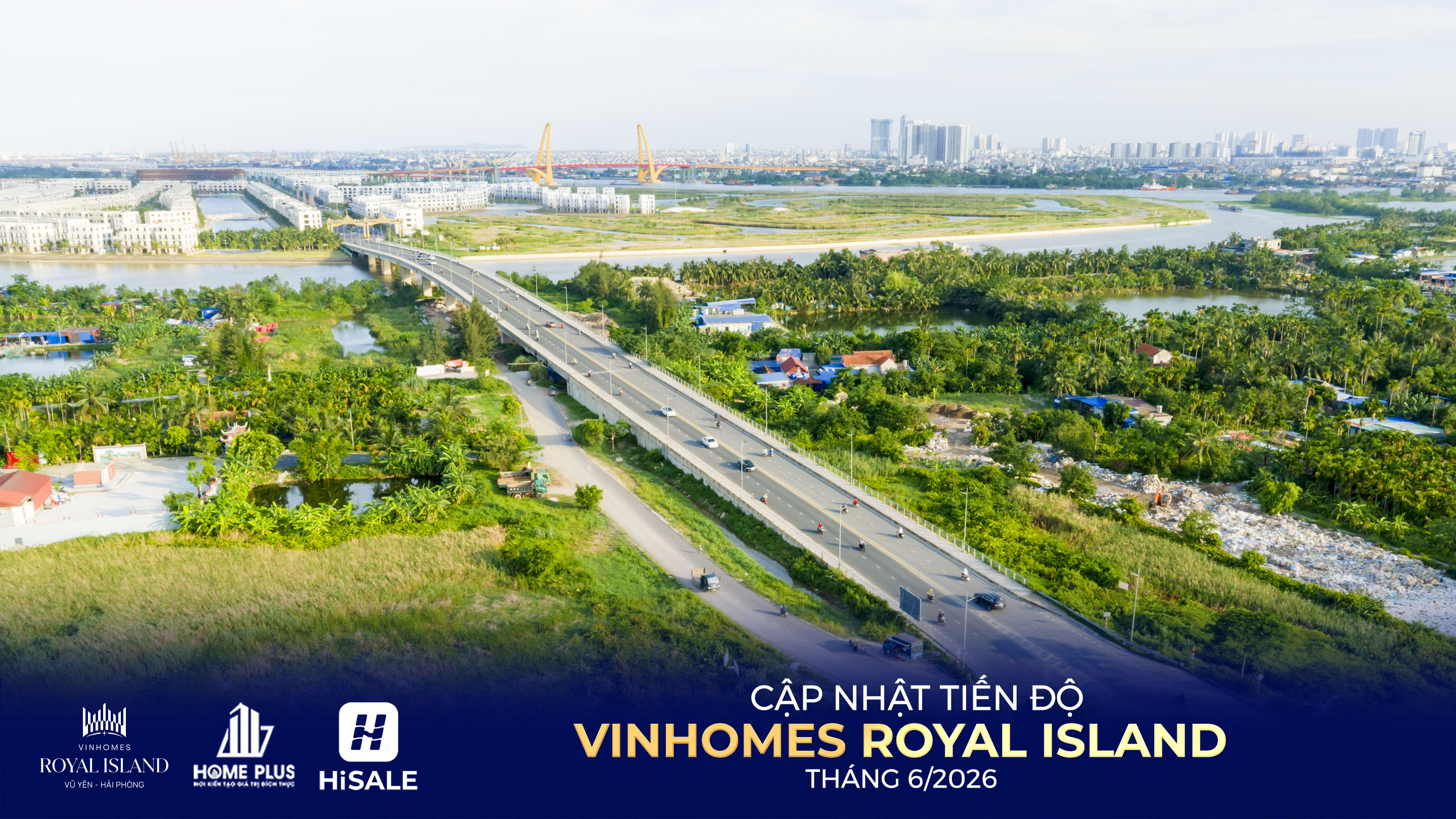 TIẾN ĐỘ DỰ ÁN VINHOMES ROYAL ISLAND T6/2026