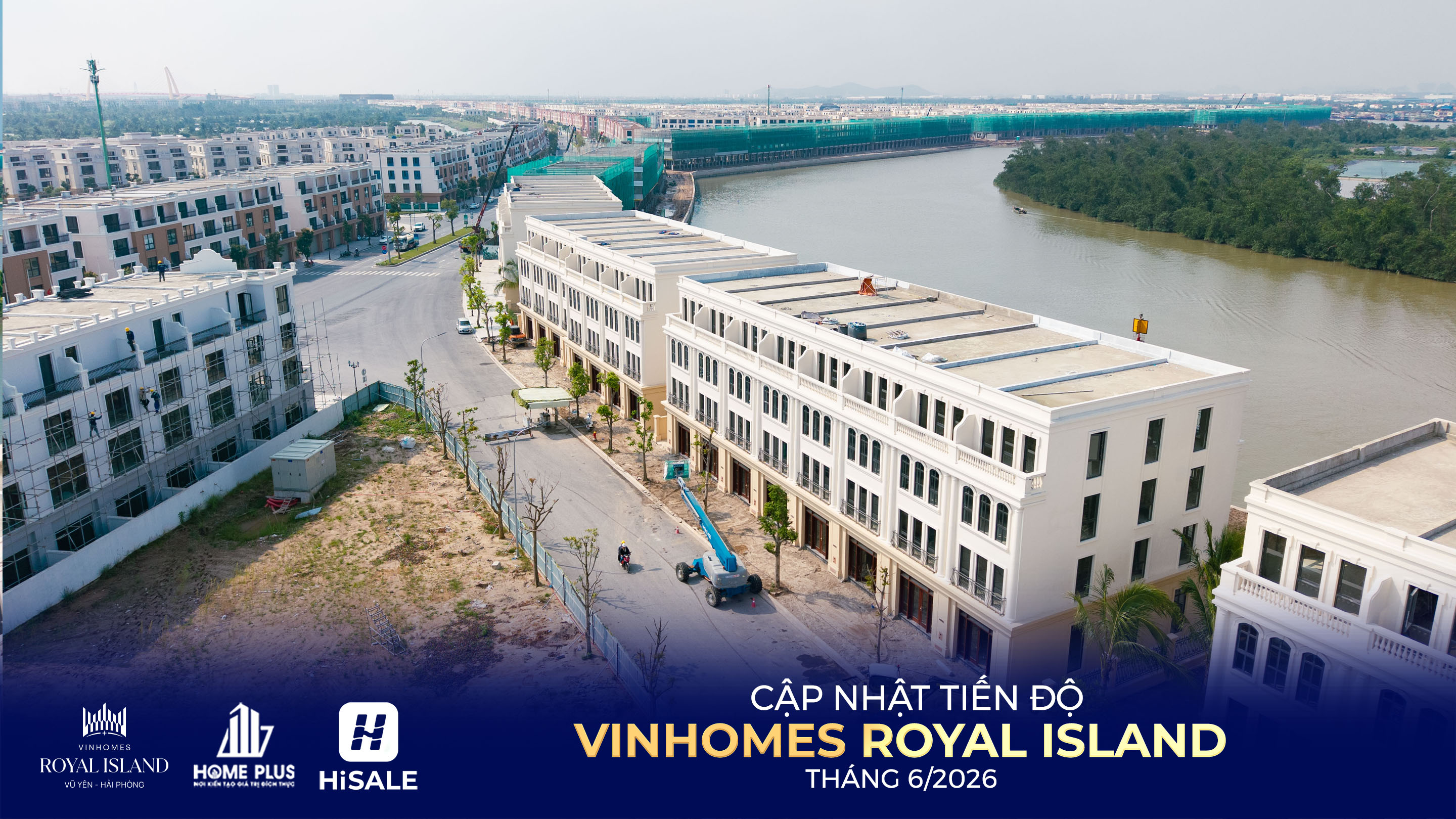 TIẾN ĐỘ DỰ ÁN VINHOMES ROYAL ISLAND T6/2026