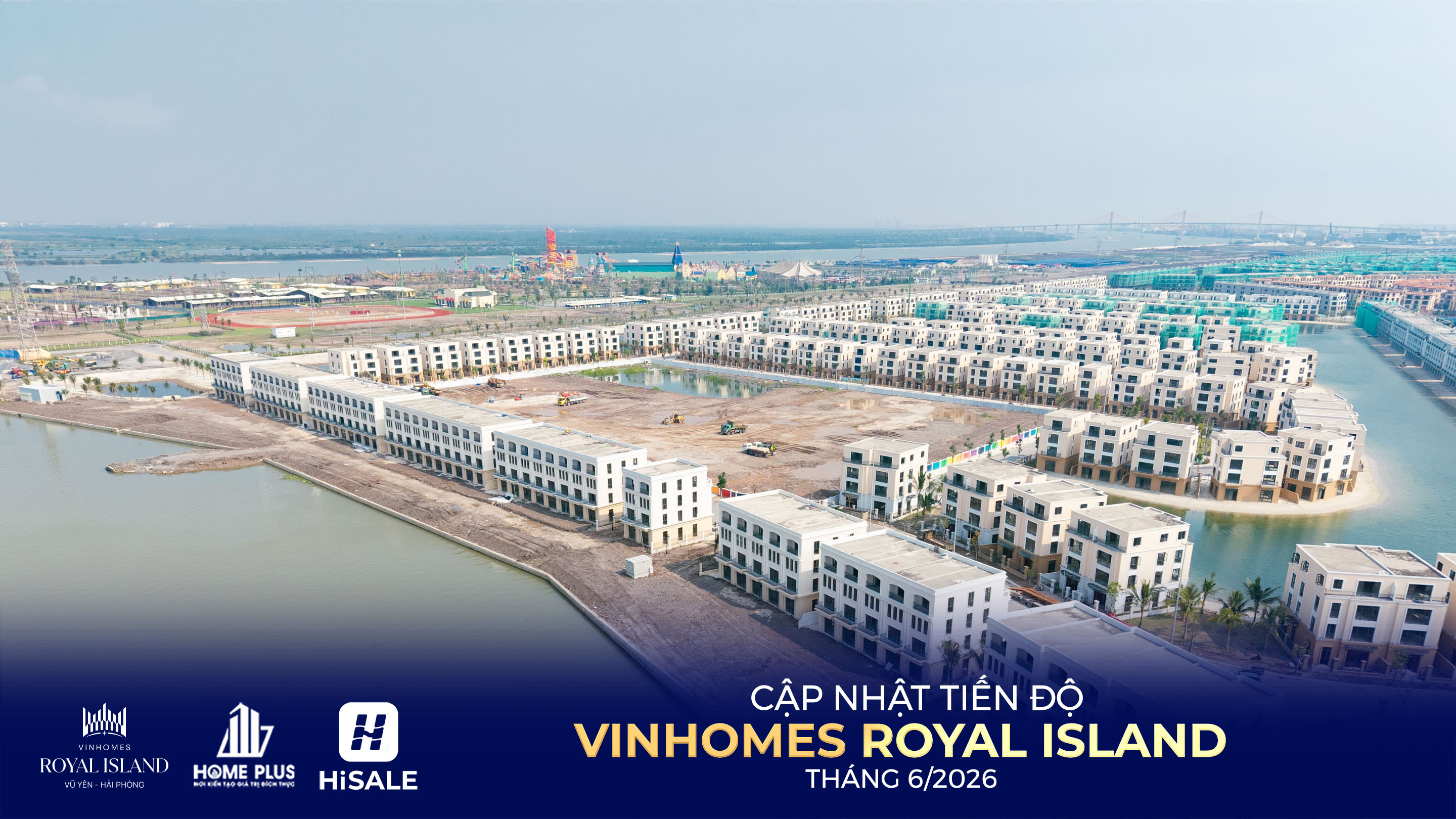TIẾN ĐỘ DỰ ÁN VINHOMES ROYAL ISLAND T6/2026