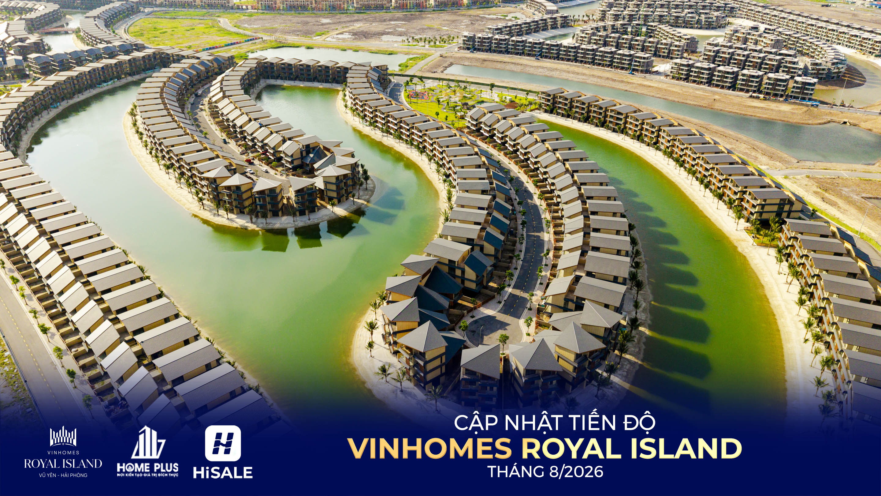 TIẾN ĐỘ DỰ ÁN VINHOMES ROYAL ISLAND T8/2026