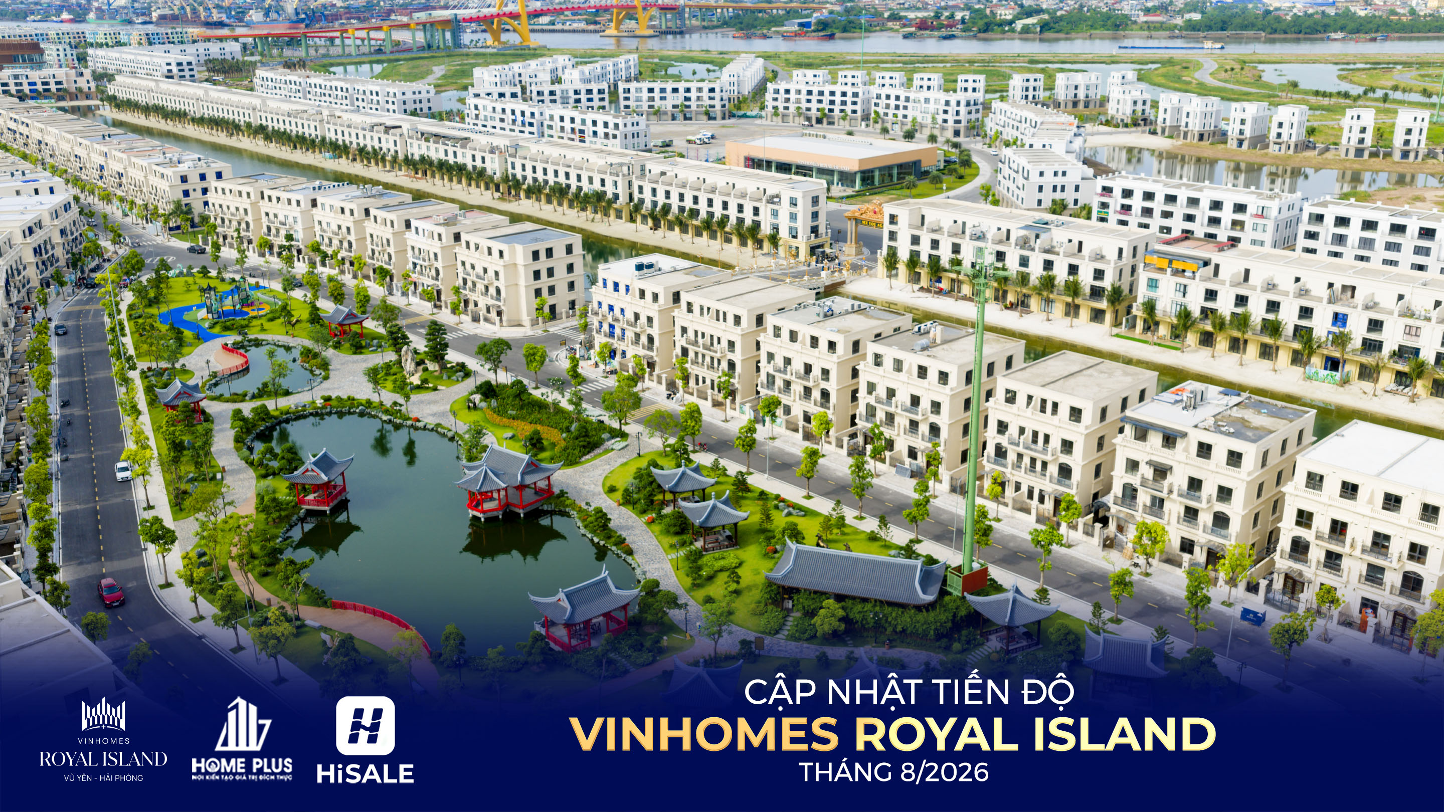 TIẾN ĐỘ DỰ ÁN VINHOMES ROYAL ISLAND T8/2026