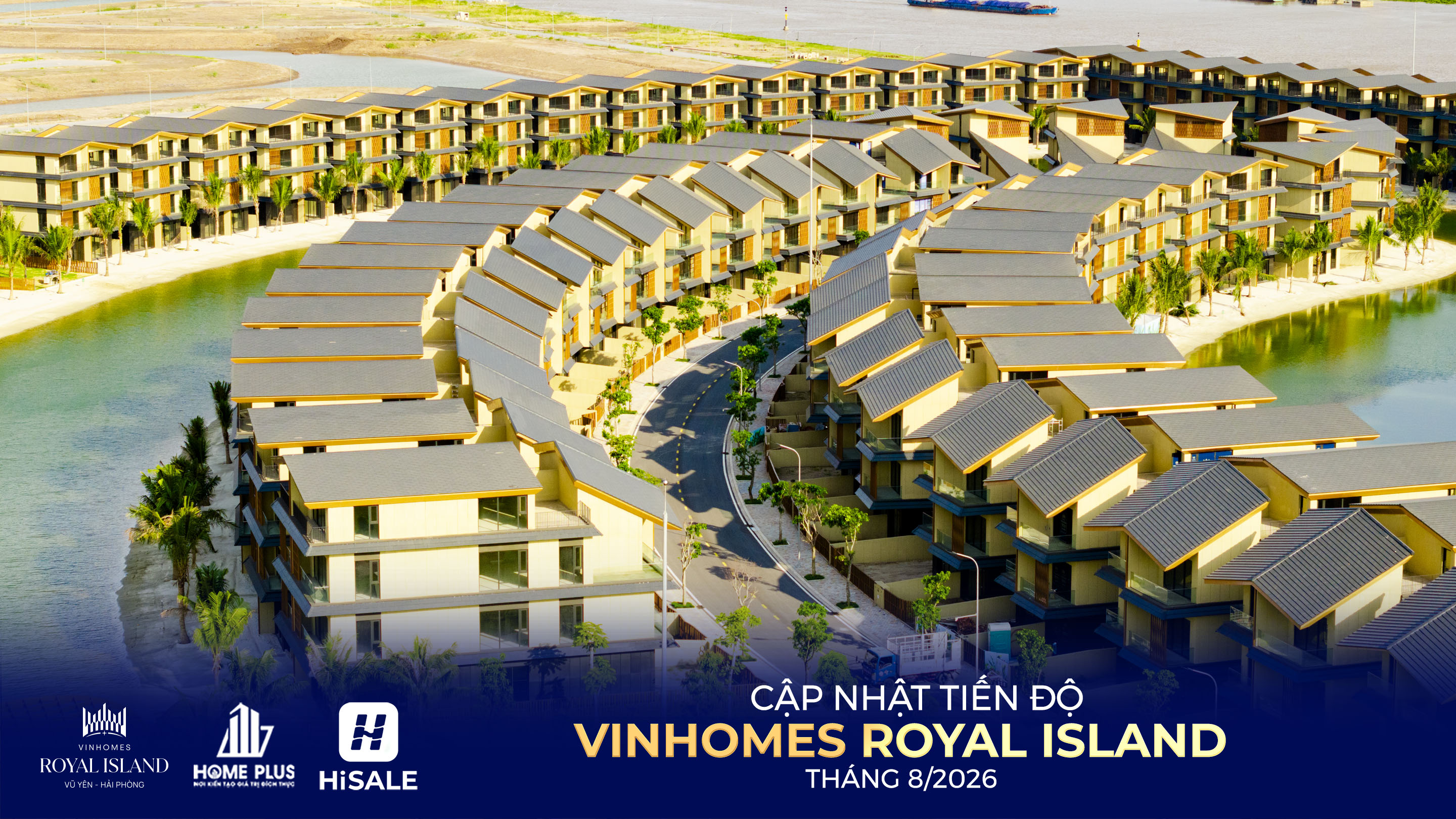 TIẾN ĐỘ DỰ ÁN VINHOMES ROYAL ISLAND T8/2026