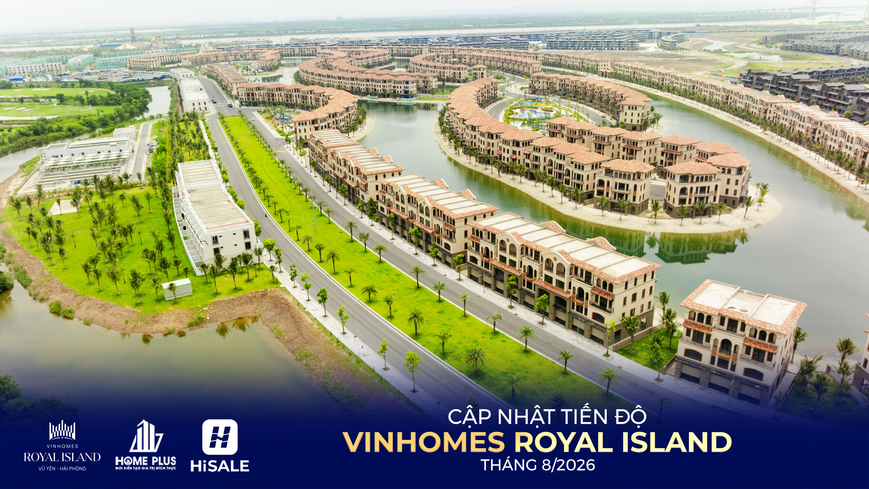 TIẾN ĐỘ DỰ ÁN VINHOMES ROYAL ISLAND T8/2026