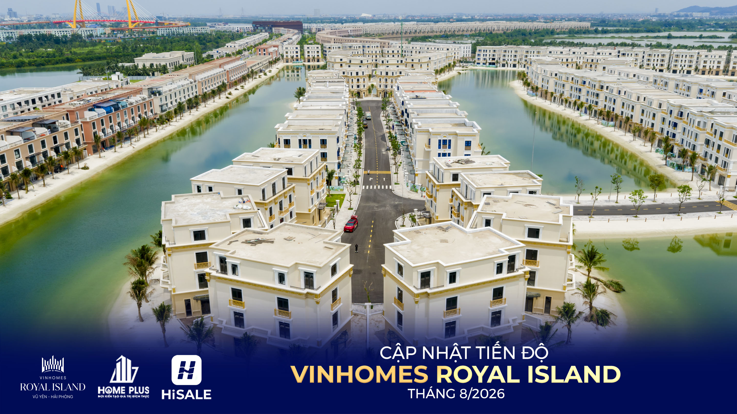 TIẾN ĐỘ DỰ ÁN VINHOMES ROYAL ISLAND T8/2026