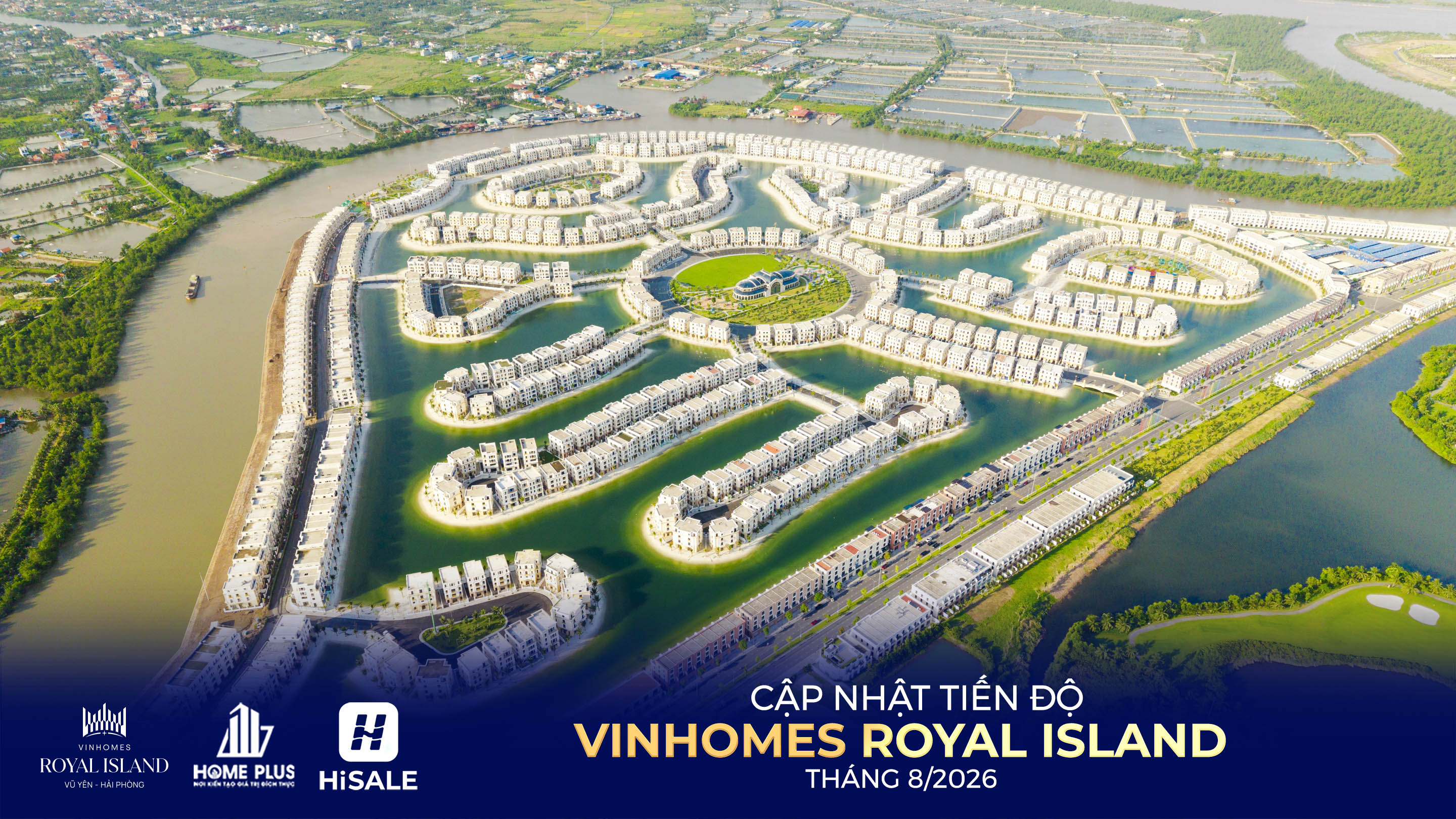 TIẾN ĐỘ DỰ ÁN VINHOMES ROYAL ISLAND T8/2026