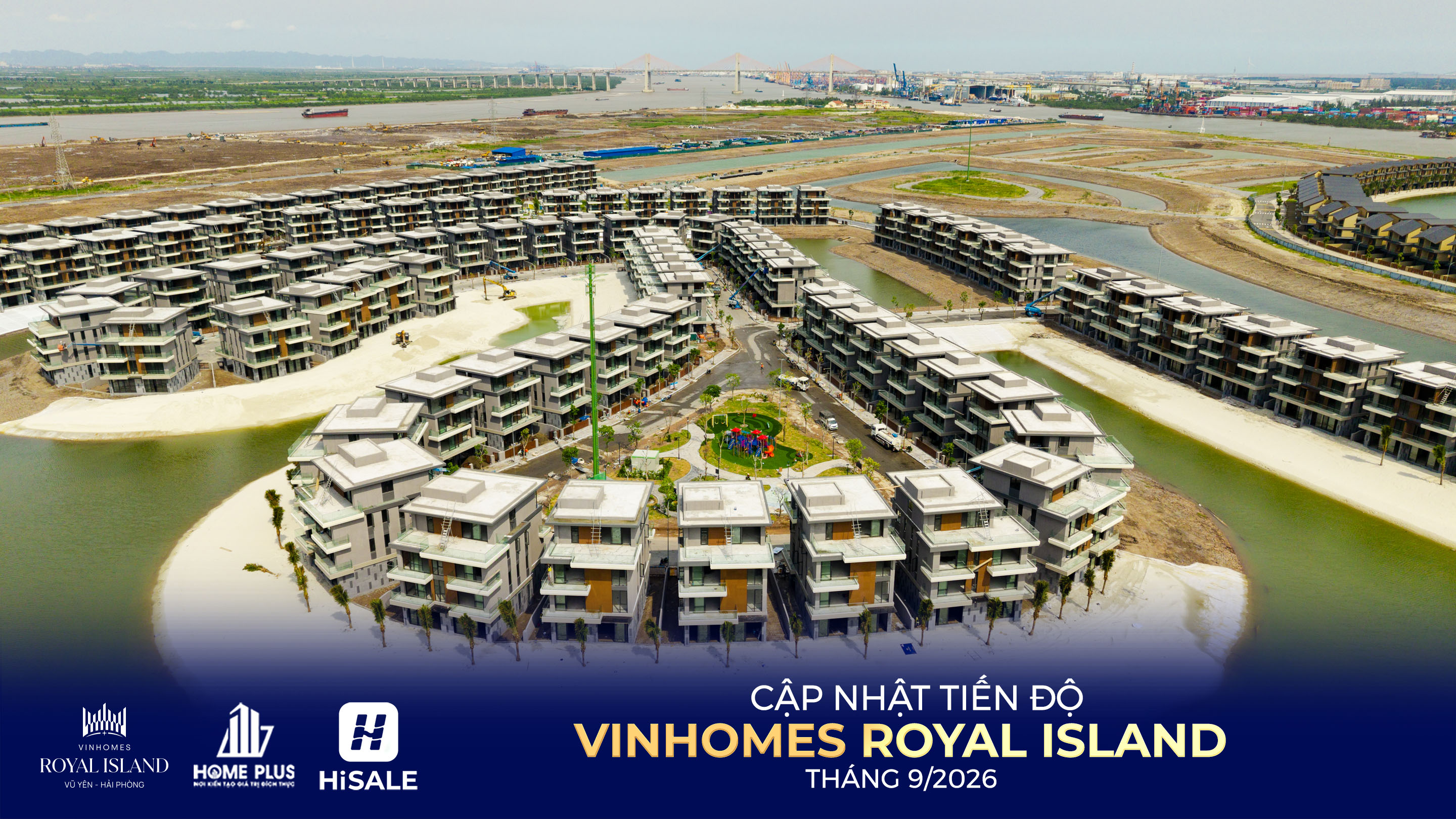 TIẾN ĐỘ DỰ ÁN VINHOMES ROYAL ISLAND T9/2026