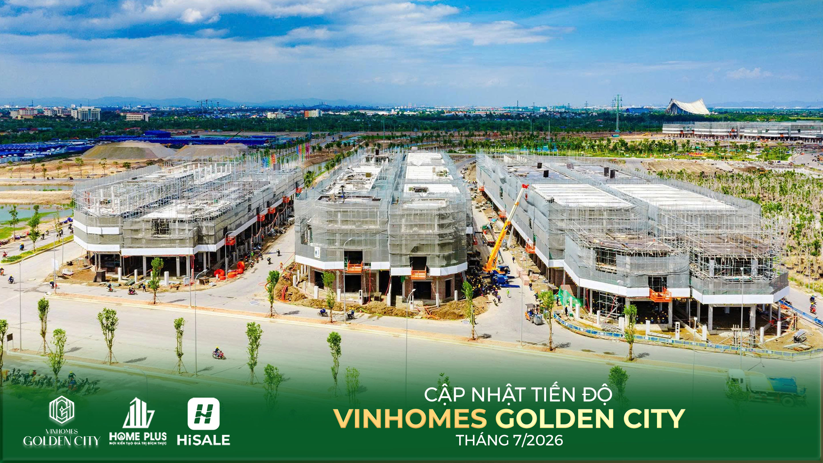 TIẾN ĐỘ DỰ ÁN VINHOMES GOLDEN CITY T7.2026