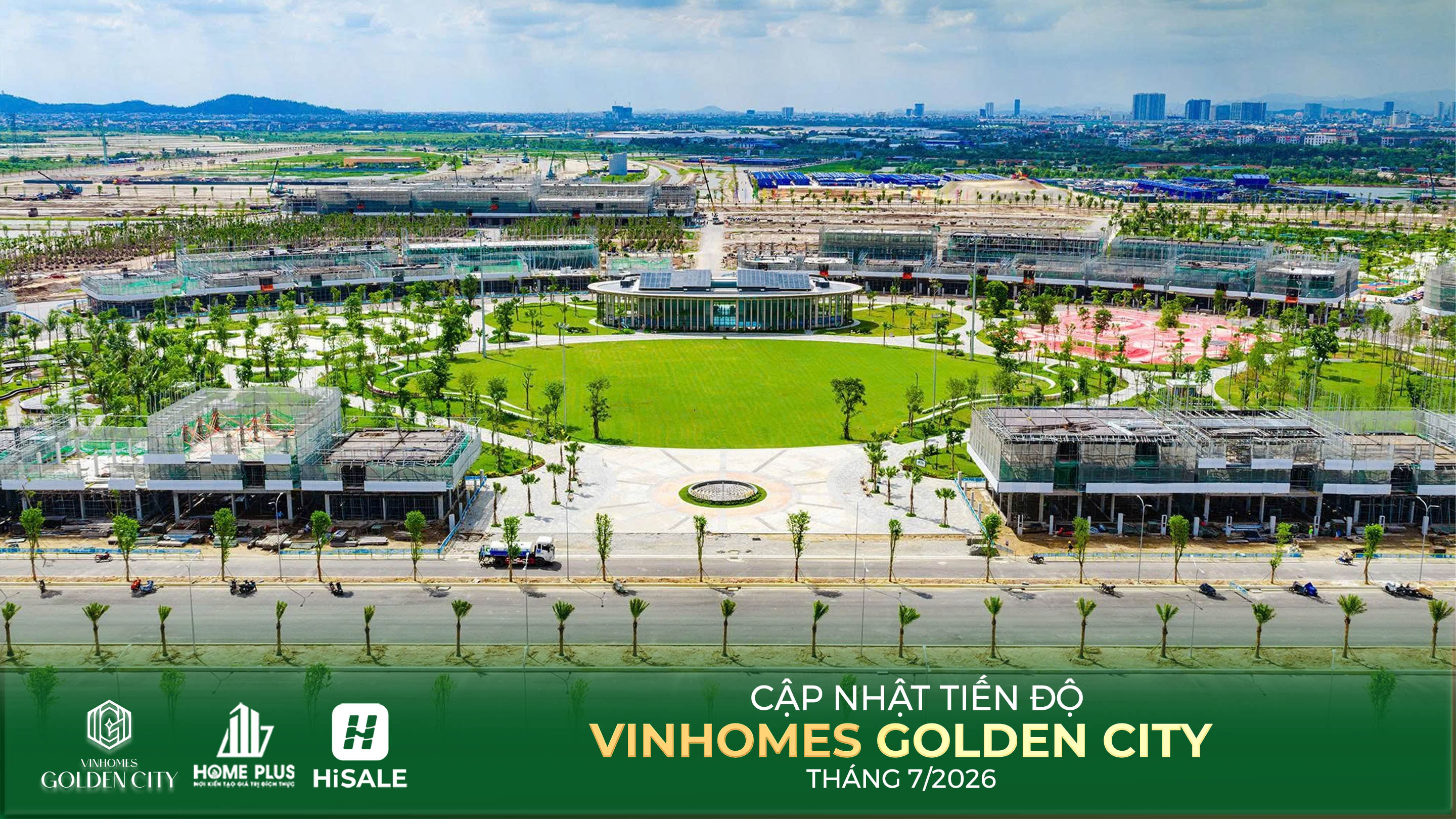 TIẾN ĐỘ DỰ ÁN VINHOMES GOLDEN CITY T7.2026