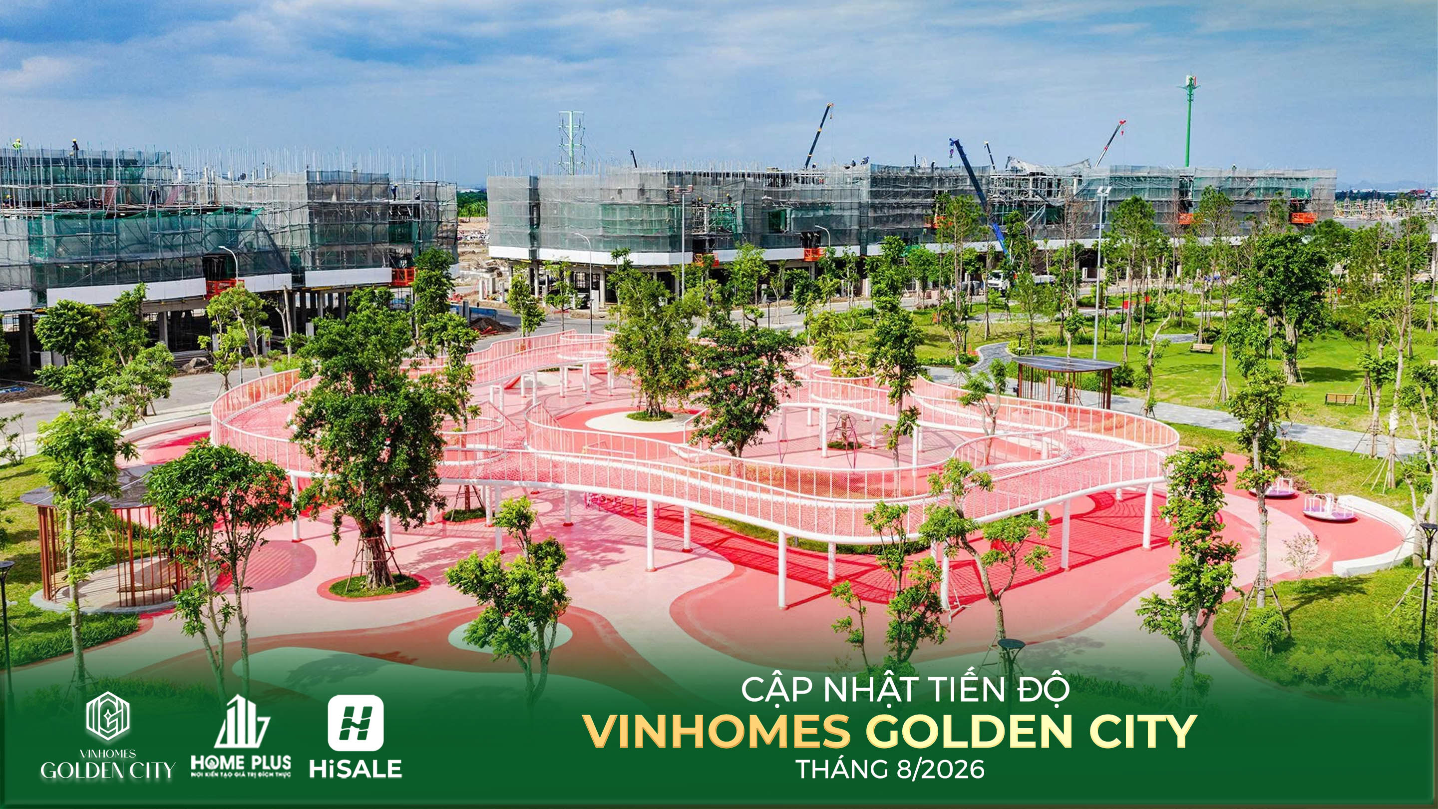 TIẾN ĐỘ DỰ ÁN VINHOMES GOLDEN CITY T8.2026