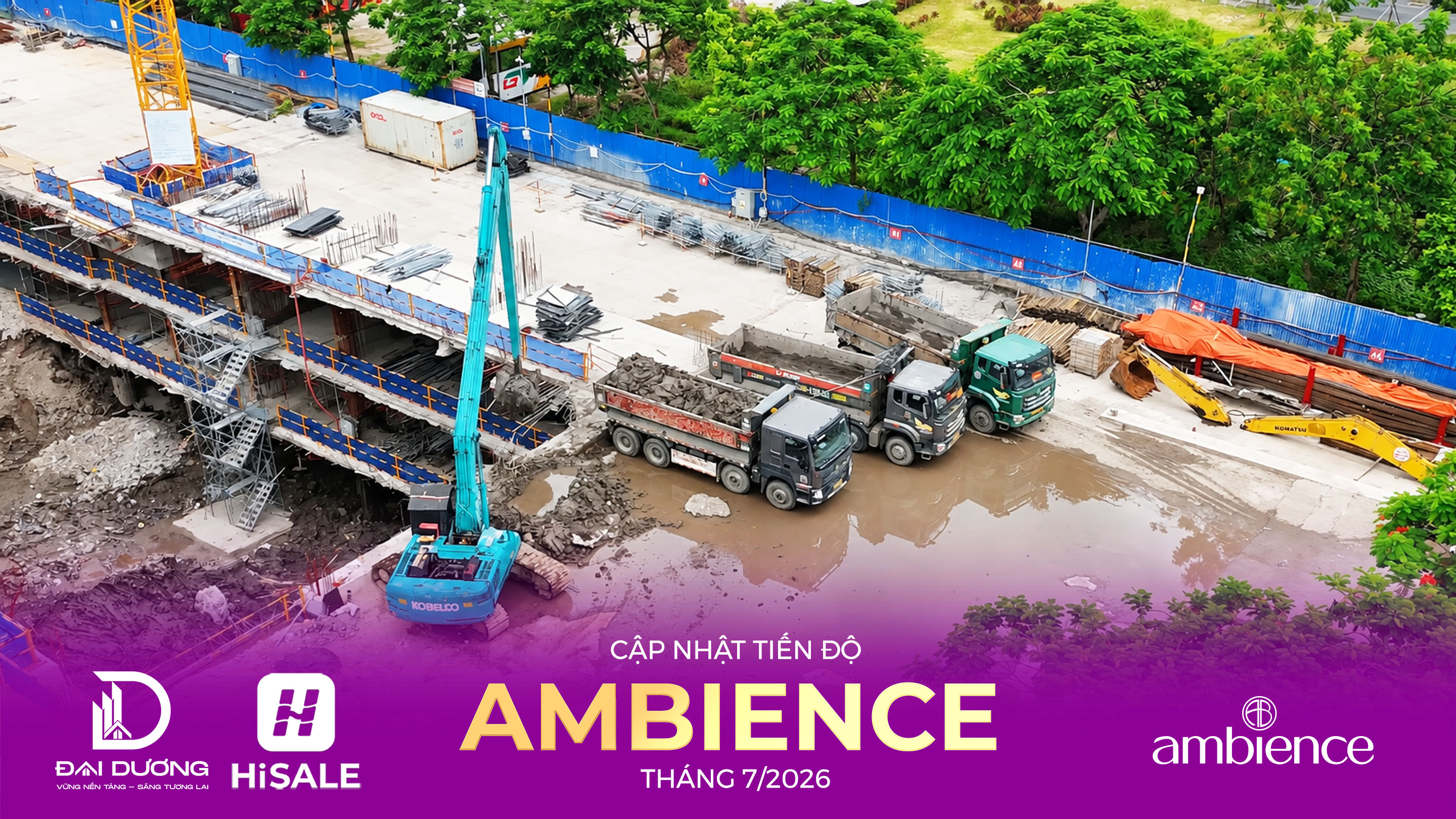 CẬP NHẬT TIẾN ĐỘ THÁNG 7/2026 DỰ ÁN AMBIENCE