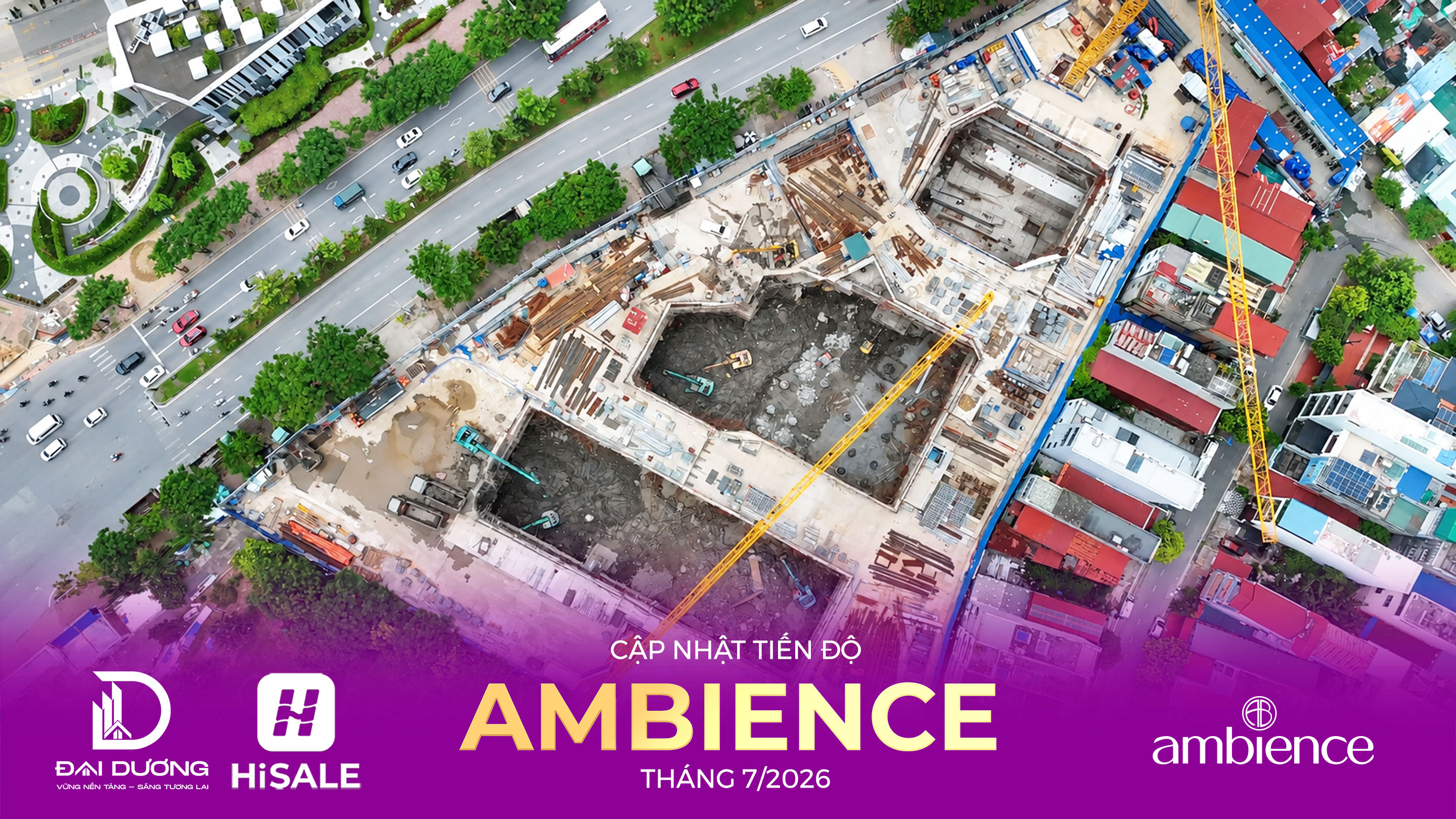 CẬP NHẬT TIẾN ĐỘ THÁNG 7/2026 DỰ ÁN AMBIENCE