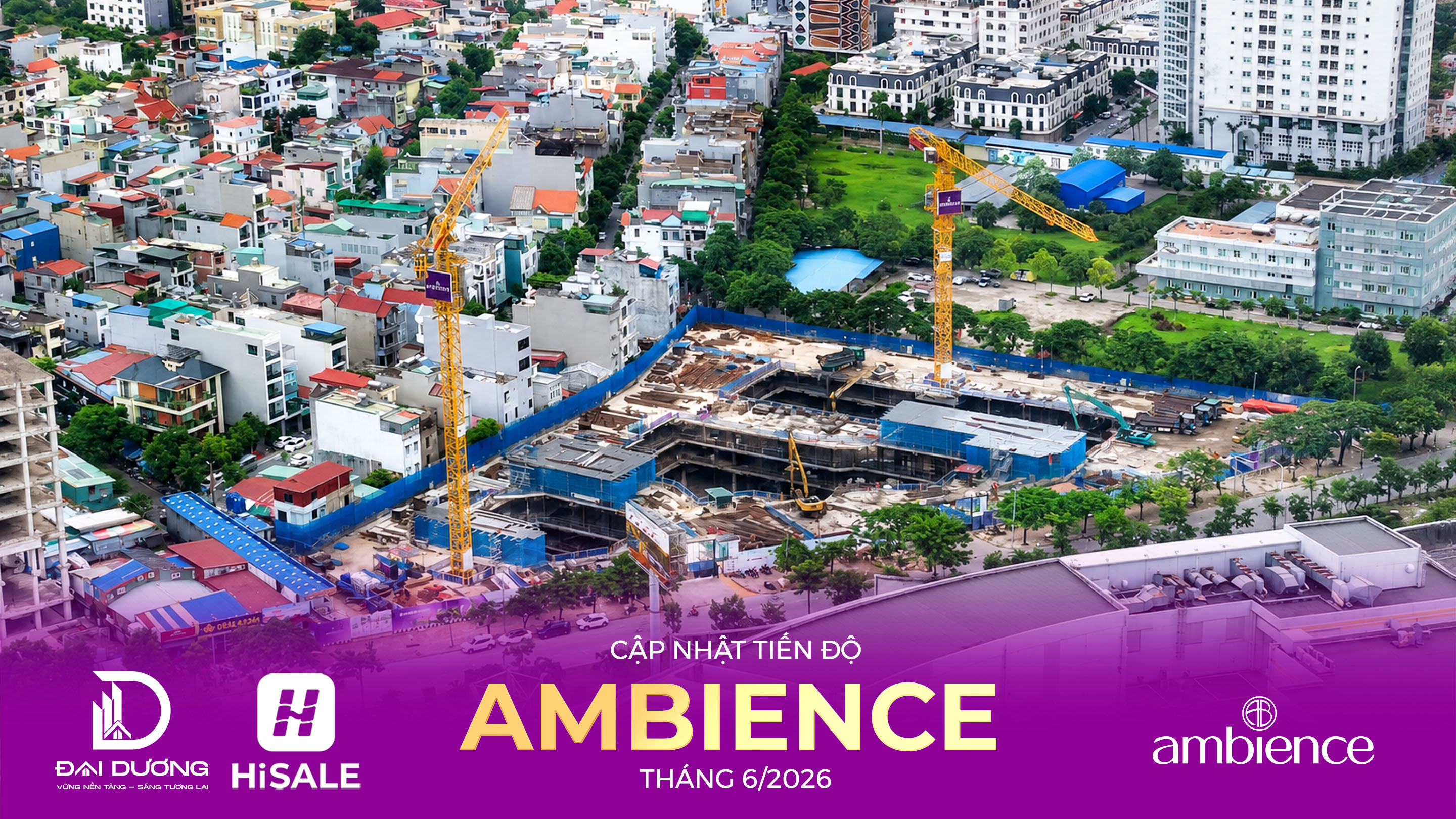 CẬP NHẬT TIẾN ĐỘ THÁNG 6/2026 DỰ ÁN AMBIENCE