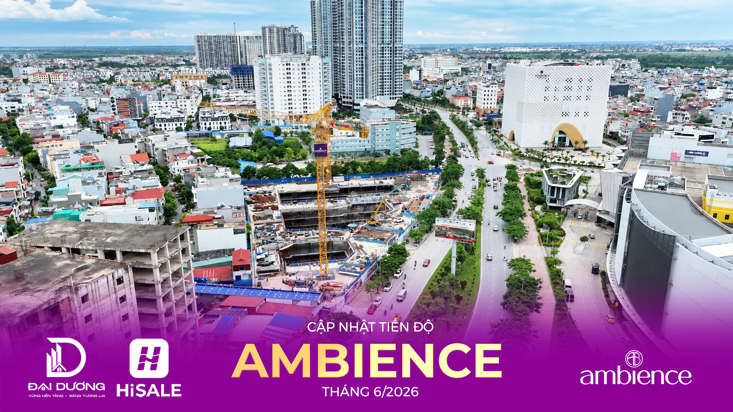 CẬP NHẬT TIẾN ĐỘ THÁNG 6/2026 DỰ ÁN AMBIENCE