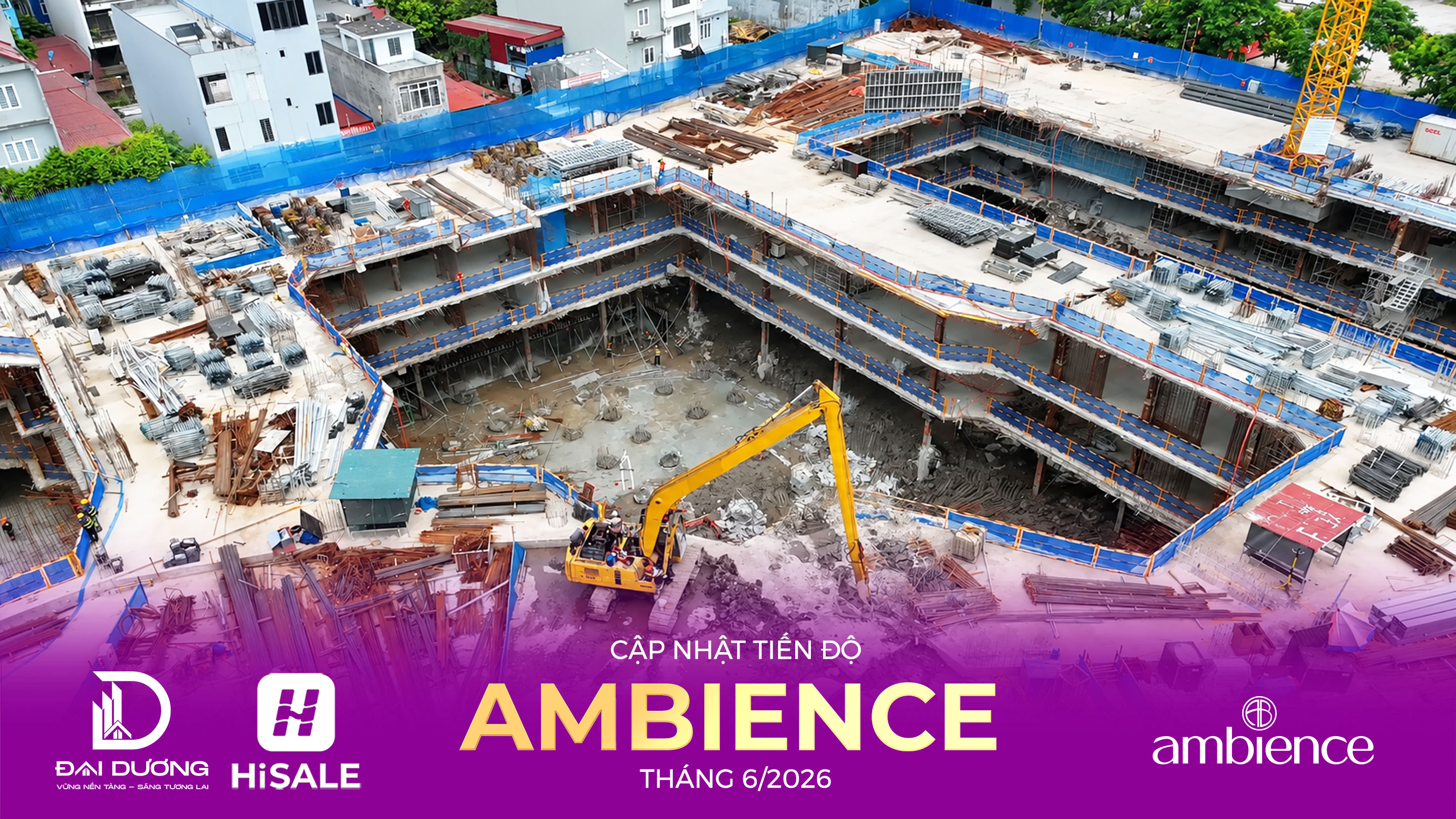CẬP NHẬT TIẾN ĐỘ THÁNG 6/2026 DỰ ÁN AMBIENCE